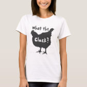 Wat de Cluck? T-shirt (Voorkant)