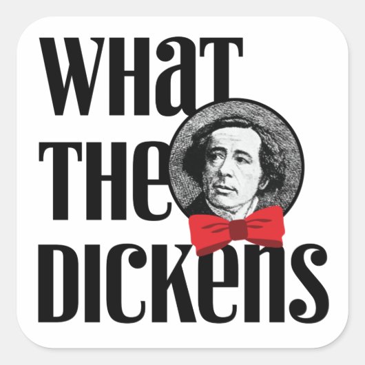 Wat de Dickens (Rode Boog) Vierkante Sticker (Voorkant)
