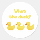 Wat de Duck? Ronde Sticker (Voorkant)
