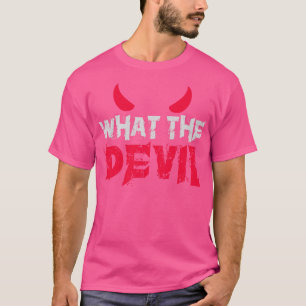 Wat de duivel grappige satan t-shirt