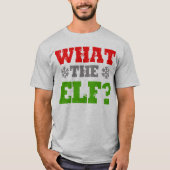 WAT DE ELF T-SHIRT (Voorkant)