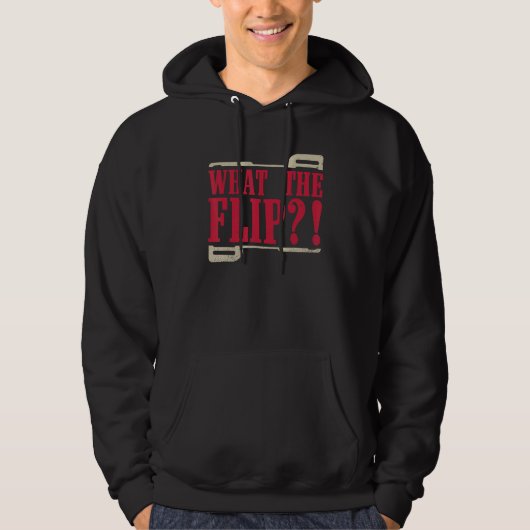 Wat de flip quote voor een grillmaster hoodie (Voorkant)