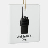 Wat de Fu*k over grappige Walkie Talkie icoon Keramisch Ornament (Rechts)