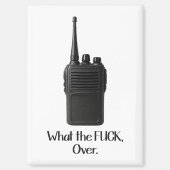 Wat de Fu*k over grappige Walkie Talkie icoon Magneet (Voorkant)