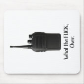 Wat de Fu*k over grappige Walkie Talkie icoon Muismat (Voorkant)