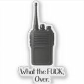 Wat de Fu*k over grappige Walkie Talkie icoon Sticker (Voorkant)