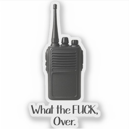 Wat de Fu*k over grappige Walkie Talkie icoon Sticker (Voorkant)