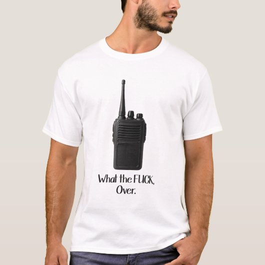 Wat de Fu*k over grappige Walkie Talkie icoon T-shirt (Voorkant)
