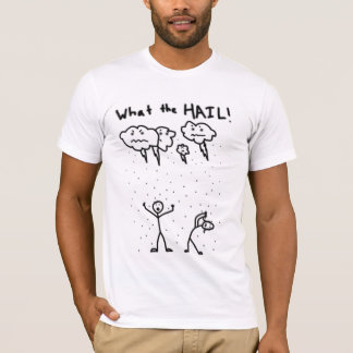 Wat de HAIL! T-shirt