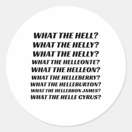Wat de hel wat de hel wat de buik (op Ba Ronde Sticker (Voorkant)