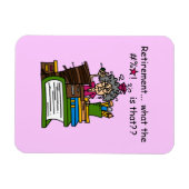 Wat de Humor van de Pensionering is Magneet (Horizontaal)