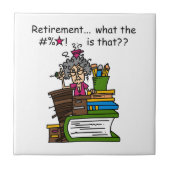 Wat de Humor van de Pensionering is Tegeltje (Voorkant)