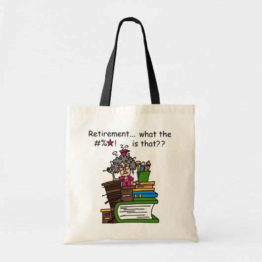 Wat de Humor van de Pensionering is Tote Bag (Voorkant)