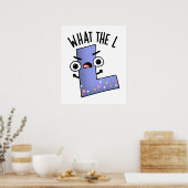 Wat de L grappige letter L woordspeling Poster (Keuken)