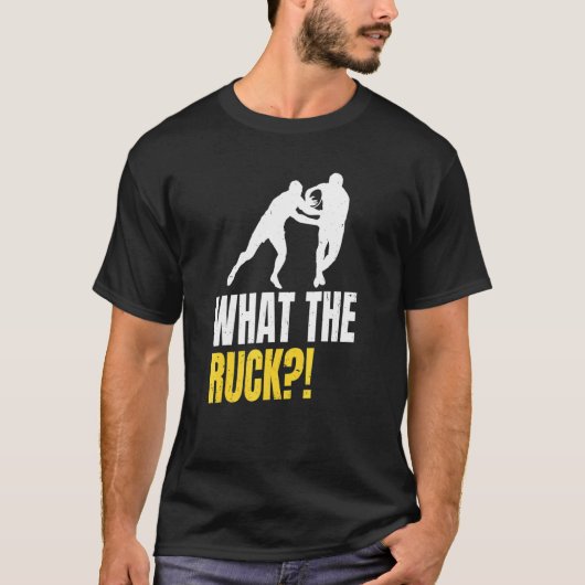 Wat de Ruck Pun voor een rugby fan T-shirt (Voorkant)
