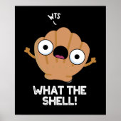 Wat de Shell Funny Zee Shell Pun Dark BG Poster (Voorkant)
