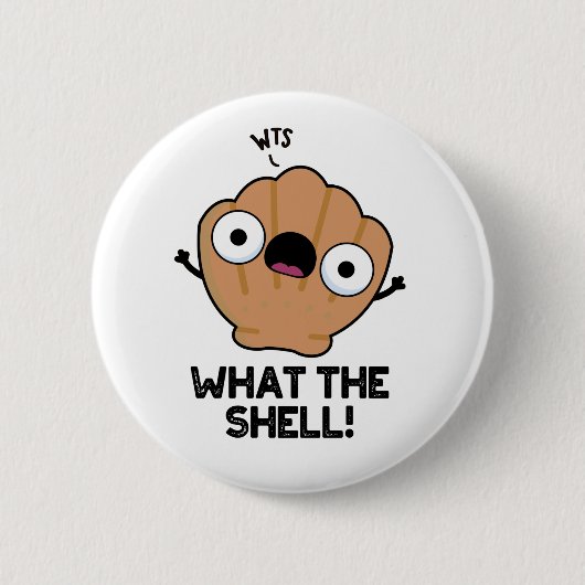 Wat de Shell Funny Zee Shell Pun Ronde Button 5,7 Cm (Voorkant)