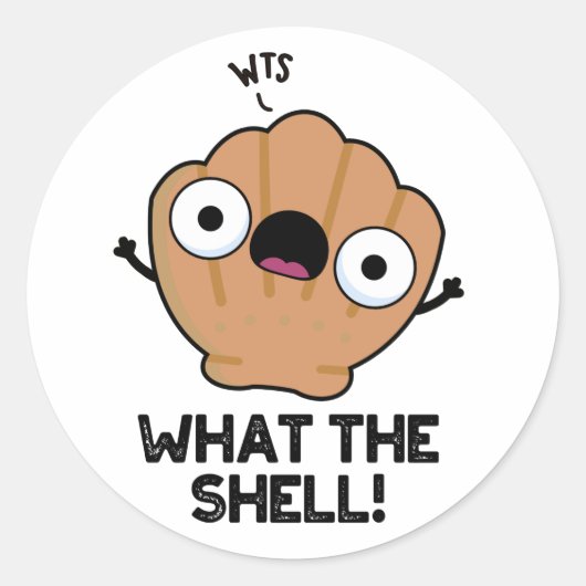 Wat de Shell Funny Zee Shell Pun Ronde Sticker (Voorkant)
