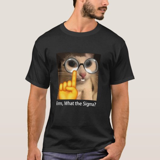 Wat de sigma kat me grappig grappig sarcastisch t-shirt (Voorkant)