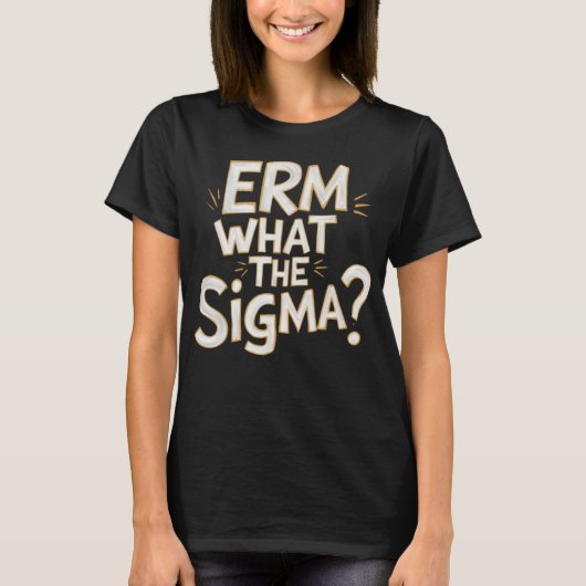Wat de sigma meme grappige tiener gen z alpha t-shirt (Voorkant)