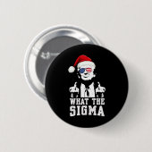 Wat de Sigma Trump Kerstman Grappige Kerstmeme XM Ronde Button 5,7 Cm (Voorkant /achterkant)
