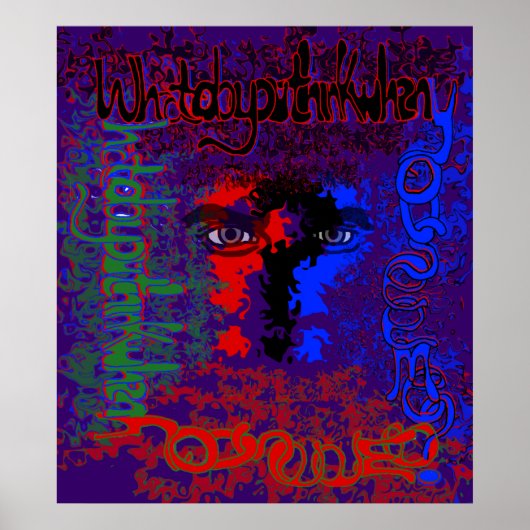 Wat denk je als je me ziet? Afdrukken Poster (Voorkant)