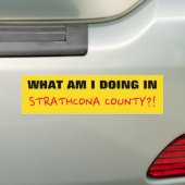 "WAT DOE IK IN STRATHCONA LAND?!" BUMPERSTICKER (Op auto)
