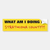 "WAT DOE IK IN STRATHCONA LAND?!" BUMPERSTICKER (Voorkant)