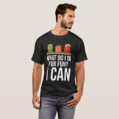 wat doe ik voor de lol dat ik kan t-shirt (Voorkant volledig)