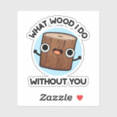 Wat doe ik zonder jou? sticker (Vel)