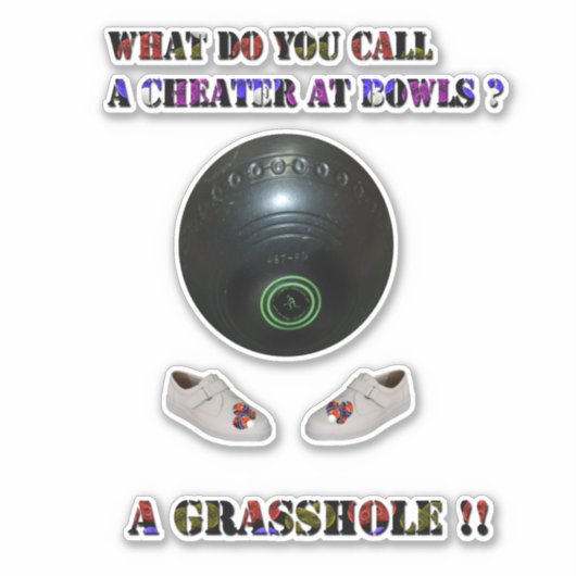 Wat doe je een cheat bij Lawn Bowls, Sticker (Voorkant)
