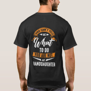 Wat doe je niet met mijn kleindochter? t-shirt