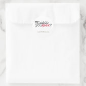 Wat doe je? ronde sticker (Tas)