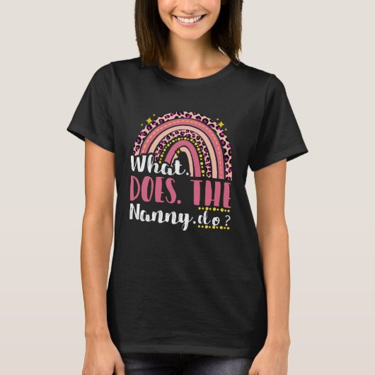 Wat doet de nanny Gezegde Sarcasm? T-shirt (Voorkant)