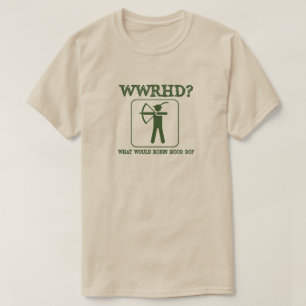 Wat doet Robin Hood voor een Humor? T-shirt