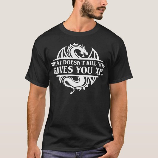 Wat doodt je niet Geef je XP-tafelblad RPG Gami T-shirt (Voorkant)