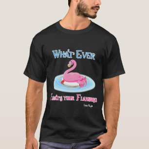 Wat drijft Uw Flamingo 2 T-shirt