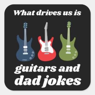 WAT DRIVEERT ONS IS GUITARS EN DAD JOKES grappig Vierkante Sticker