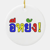 Wat! ♦ EE-YANG in Isaan Dialect ♦ Keramisch Ornament (Achterkant)