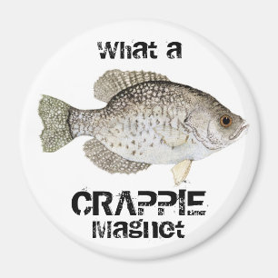Wat een CRAPPIE Magnet