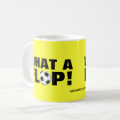 Wat een flop! - Voetbal Koffiemok (Voorkant links)