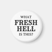 Wat een frisse hel is dit | magneet (Voorkant)