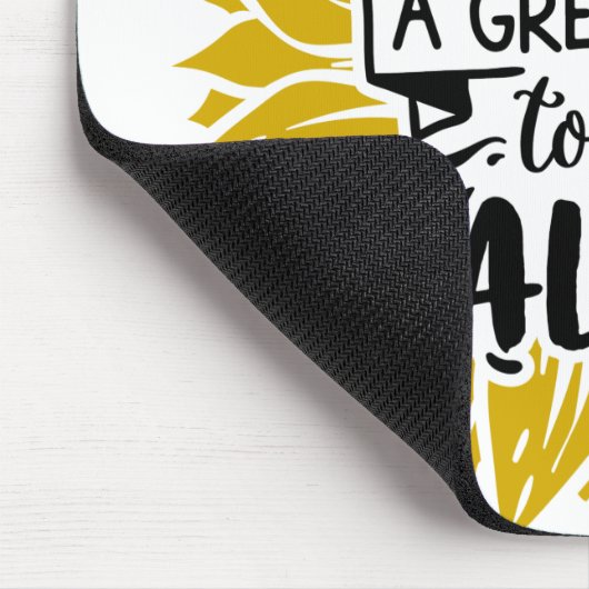 Wat een geweldige dag om te leven muismat (Hoek)