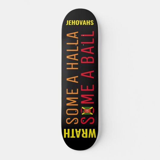 WAT EEN HALLA / BAL Skateboard (Voorkant)