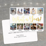 Wat een jaar! 10 Fotocollage Moderne kalligrafie Folie Feestdagenkaart<br><div class="desc">Wat een jaar om te onthouden! Stuur stijlvolle vreugdevolle groeten en deel 10 van uw favoriete afbeeldingen met een aangepaste foto collage jaar in review folie vakantie kaart. Alle tekst op deze sjabloon is eenvoudig te personaliseren met elke formulering. Elke vierkante foto heeft zijn eigen unieke bijschrift, zodat je familie...</div>
