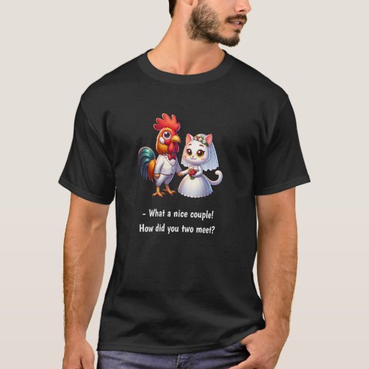 Wat een leuke koppel kip en kat grappige bruiloft t-shirt (Voorkant)