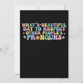 Wat een mooie dag om andermans Pro te respecteren Kaart