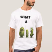 Wat een pickle statement t-shirt (Voorkant)