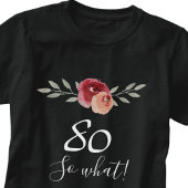 Wat een positieve Waterverf Floral 80th Birthday T-shirt