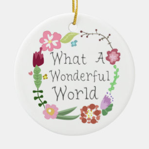 Wat een prachtige wereld - Floral Wreater Keramisch Ornament